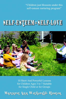 Self-esteem=self-love by Margaret Ann Wetherald-Huston image