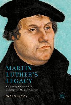 Martin Luther's Legacy by Mark Ellingsen image