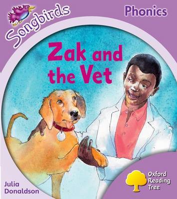 Oxford Reading Tree: Stage 1+: Songbirds: Zak and the Vet by Julia Donaldson image