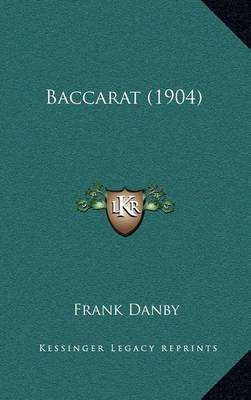 Baccarat (1904) by Frank Danby image