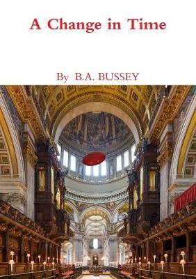 A Change In Time by B. A. Bussey image
