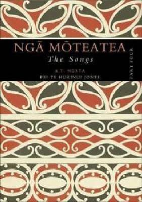 Nga Moteatea: The Songs: Pt. 4 by Apirana Ngata image