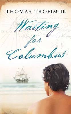 Waiting for Columbus by Thomas Trofimuk image