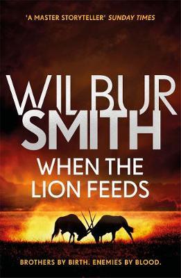 When the Lion Feeds by Wilbur Smith image