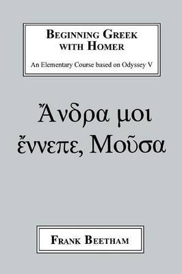 Beginning Greek with Homer by Frank Beetham image