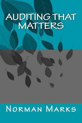 Auditing that matters on Paperback by Norman D Marks