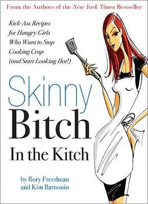 Skinny Bitch in the Kitch by Kim Barnouin image