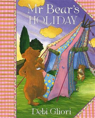 Mr Bear: Mr Bear's Holiday by Debi Gliori image