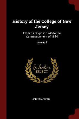 History of the College of New Jersey by John MacLean