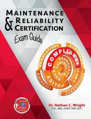 Maintenance and Reliability Certification Exam Guide by Nathan C. Wright image