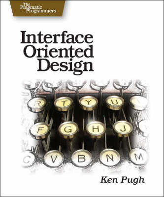 Interface Oriented Design on Paperback by Kenneth Pugh