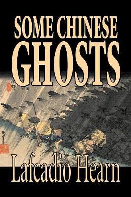 Some Chinese Ghosts by Lafcadio Hearn image
