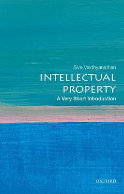 Intellectual Property: A Very Short Introduction by Siva Vaidhyanathan image