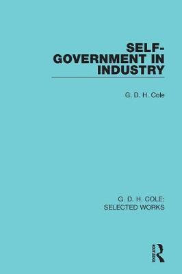 Self-Government in Industry by G.D.H Cole image