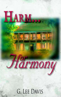 Harm...or Harmony by G. Lee Davis image