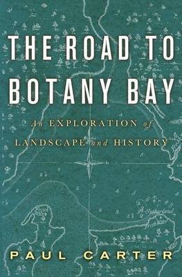 The Road to Botany Bay by Paul Carter image