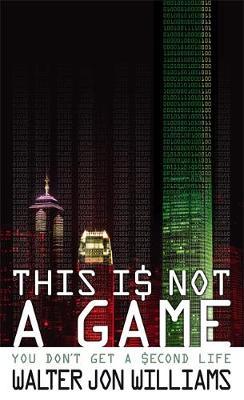 This Is Not A Game by Walter Jon Williams image