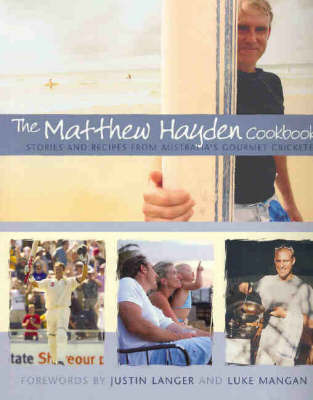 The Stories and Recipes from Australia's Gourmet Cricketer by Matthew Hayden image