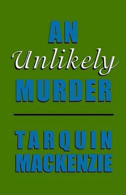 An Unlikely Murder by Tarquin MacKenzie image
