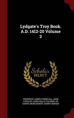 Lydgate's Troy Book. A.D. 1412-20 Volume 2 by Frederick James Furnivall image