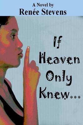 If Heaven Only Knew . . . by Renee Stevens image
