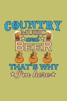 Country Music And Beer That's Why I'M Here by Books by 3am Shopper image