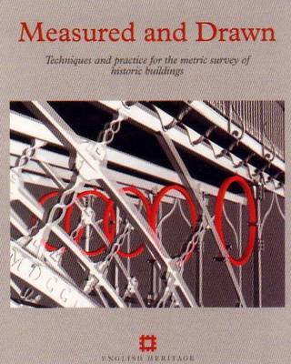 Measured and Drawn: Techniques and Practice for the Metric Survey of Historic Buildings by David Andrews image