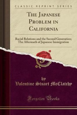 The Japanese Problem in California by Valentine Stuart McClatchy