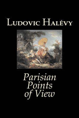 Parisian Points of View by Ludovic Halevy, Fiction, Classics, Literary image