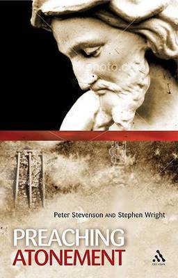 Preaching the Atonement on Hardback by Peter Stevenson