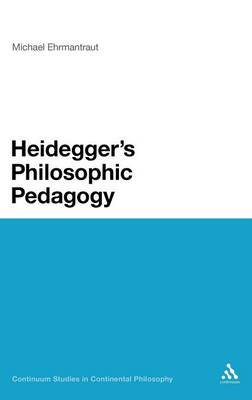 Heidegger's Philosophic Pedagogy by Michael Ehrmantraut image