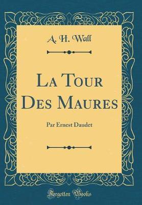 La Tour Des Maures by A. H. Wall image