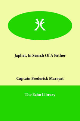 Japhet, In Search Of A Father by Captain Frederick Marryat image