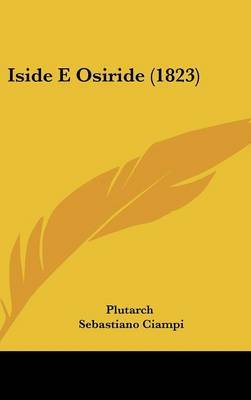 Iside E Osiride (1823) on Hardback by Plutarch