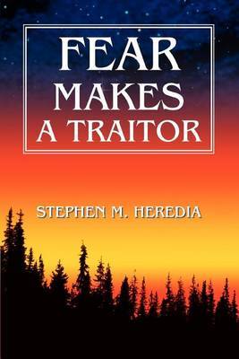 Fear Makes a Traitor by Stephen Heredia image