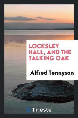 Locksley Hall, and the Talking Oak by Alfred Tennyson image