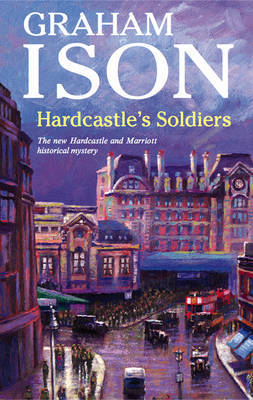 Hardcastle's Soldiers on Hardback by Graham Ison