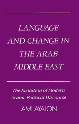 Language and Change in the Arab Middle East by Ami Ayalon image