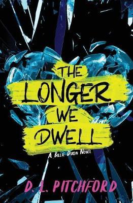 The Longer We Dwell by D L Pitchford image