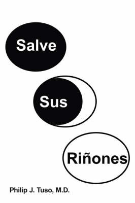 Salve Sus Rinones by Philip J. Tuso M.D. image