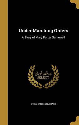 Under Marching Orders by Ethel Daniels Hubbard image