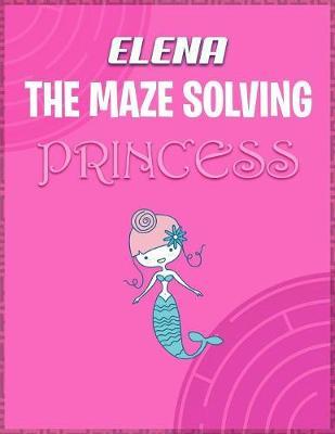 Elena the Maze Solving Princess by Doctor Puzzles image
