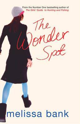The Wonder Spot by Melissa Bank image