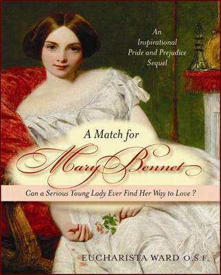 A Match for Mary Bennet by Eucharistra O.S.F. Ward image