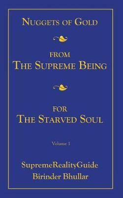 Nuggets of Gold from the Supreme Being for the Starved Soul by Birinder Bhullar image
