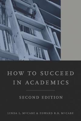 How to Succeed in Academics, 2nd edition by Linda L. McCabe image