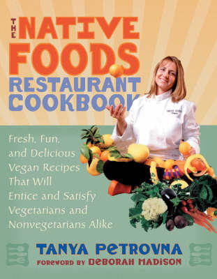 The Native Foods Cookbook by Tanya Petrovna image