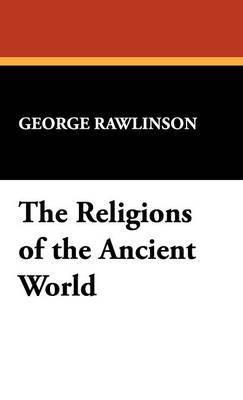 The Religions of the Ancient World by George Rawlinson image