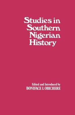 Studies in Southern Nigerian History by Boniface I. Obichere image