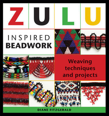 Zulu Inspired Beadwork: Weaving Techniques and Projects image